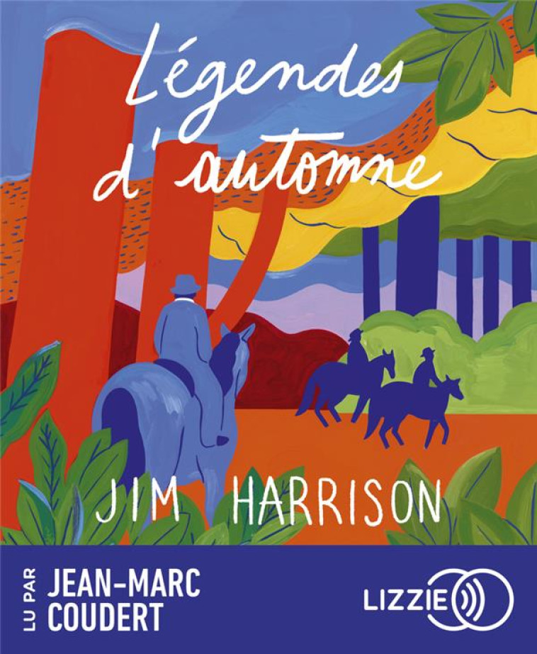 LÉGENDES D'AUTOMNE - JIM HARRISON - LIZZIE