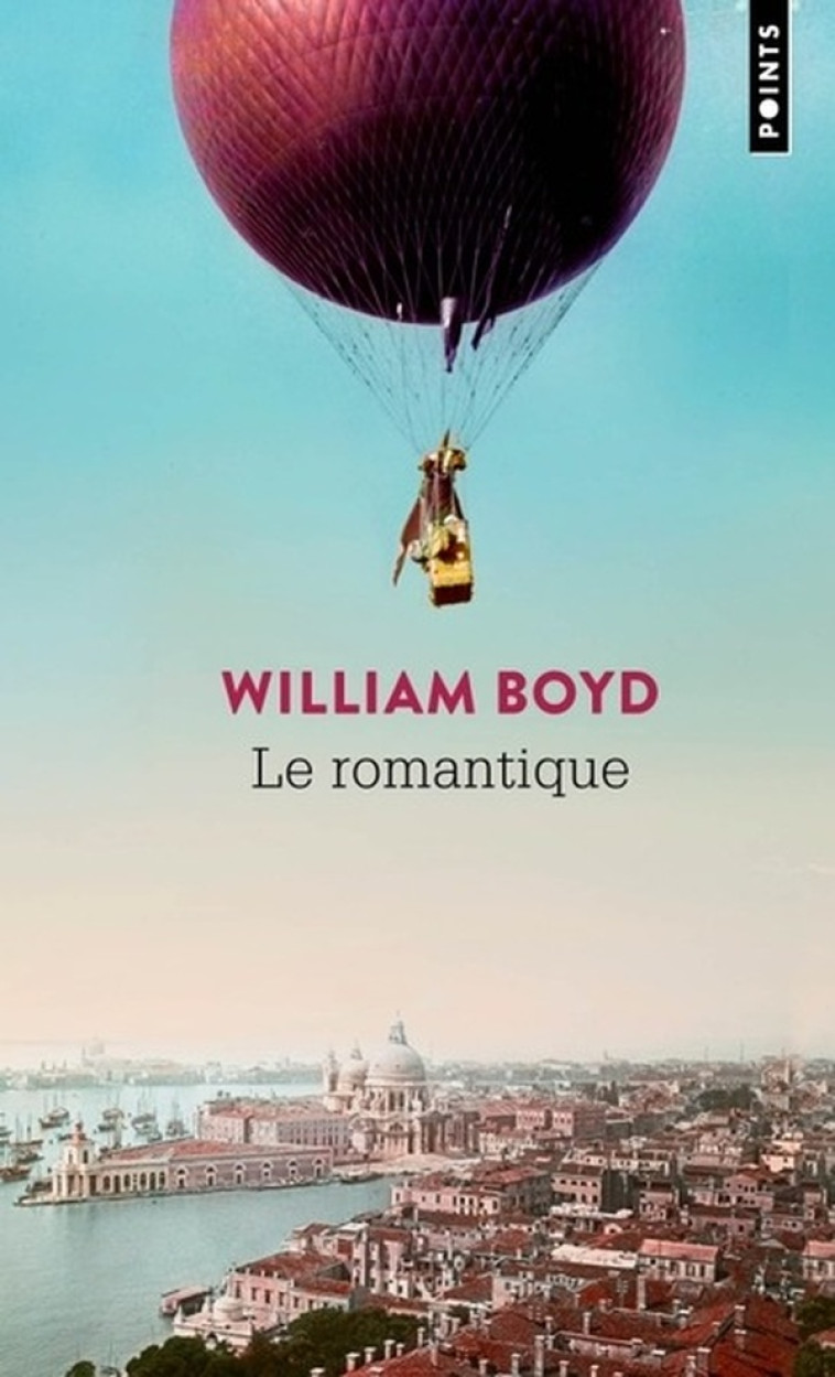 LE ROMANTIQUE - WILLIAM BOYD - POINTS