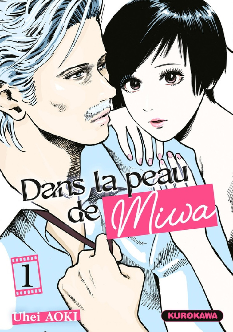 DANS LA PEAU DE MIWA - TOME 1 - UHEI AOKI - KUROKAWA