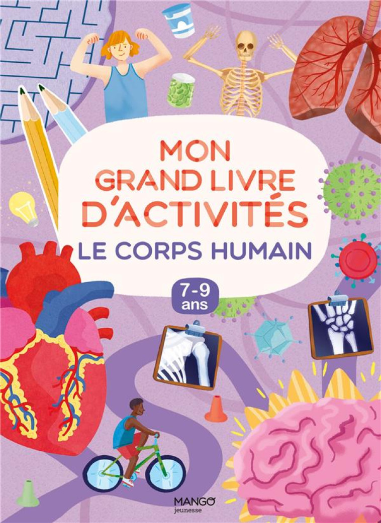 MON GRAND LIVRE D'ACTIVITES - LE CORPS HUMAIN - ASSUID-GRAVIER L. - MANGO