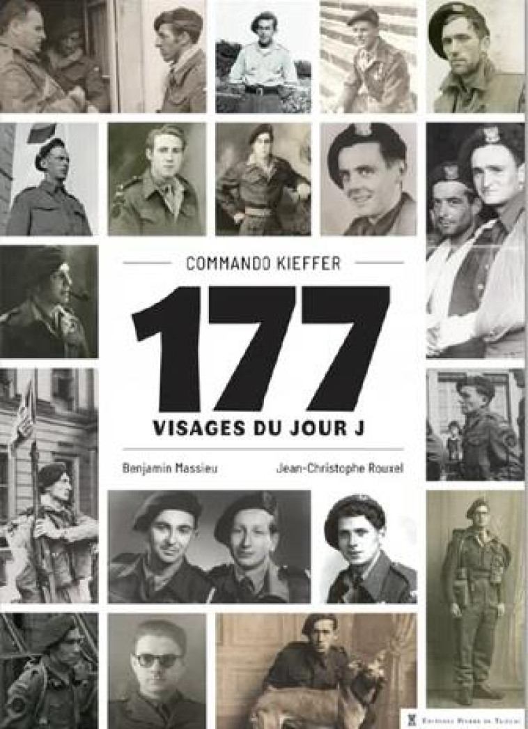 COMMANDO KIEFFER - 177 VISAGES DU JOUR J - BENJAMIN MASSIEU - DE TAILLAC