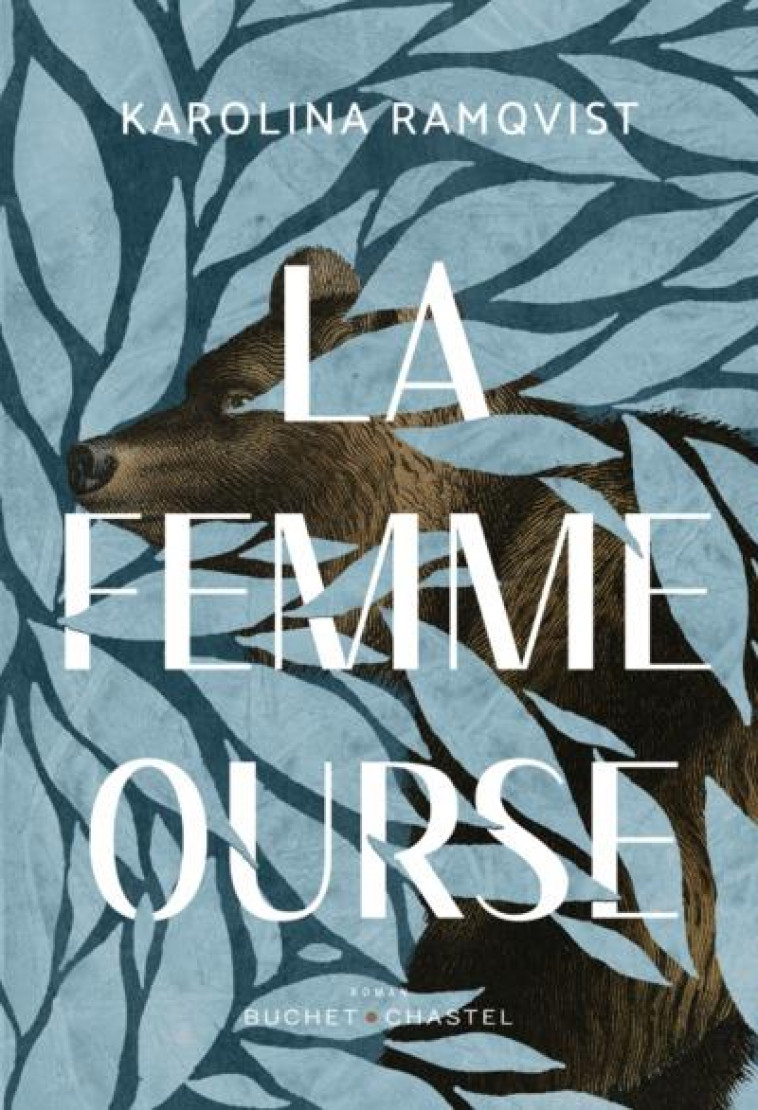 LA FEMME OURSE - KAROLINA RAMQVIST - BUCHET CHASTEL