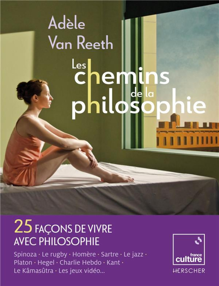 LES CHEMINS DE LA PHILOSOPHIE - ADELE VAN REETH - HERSCHER