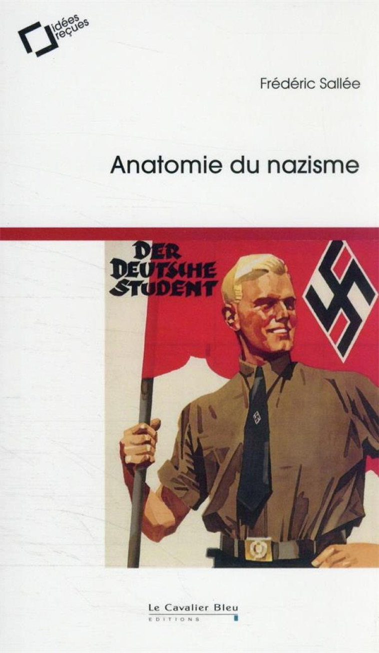 ANATOMIE DU NAZISME - FREDERIC SALLEE - CAVALIER BLEU