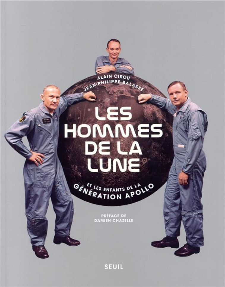 BEAUX LIVRES LES HOMMES DE LA LUNE - BALASSE/CIROU - SEUIL