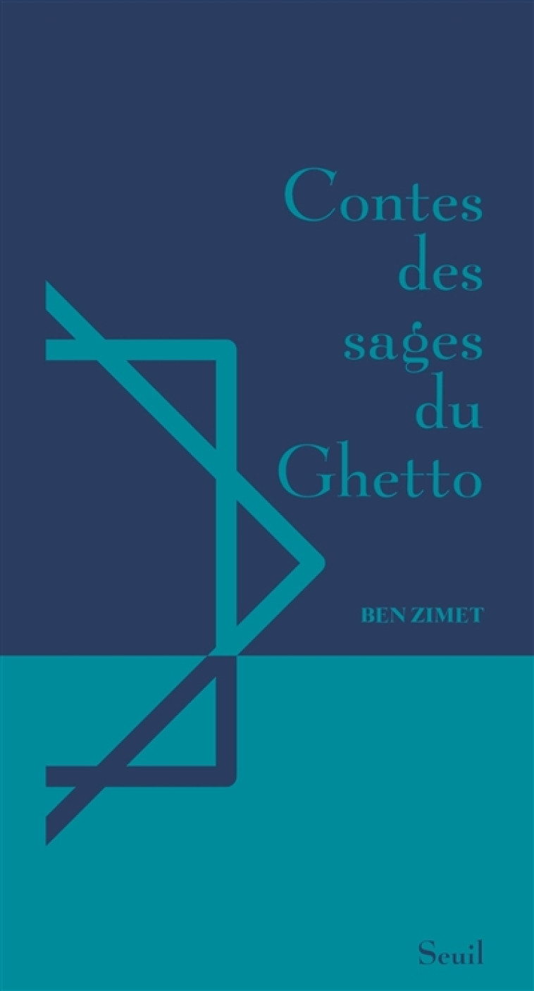 CONTES DES SAGES CONTES DES SAGES DU GHETTO - BEN ZIMET - SEUIL