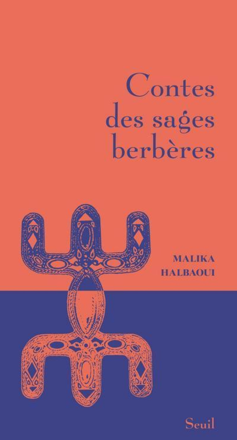 Contes des sages berbères - Malika Halbaoui - SEUIL