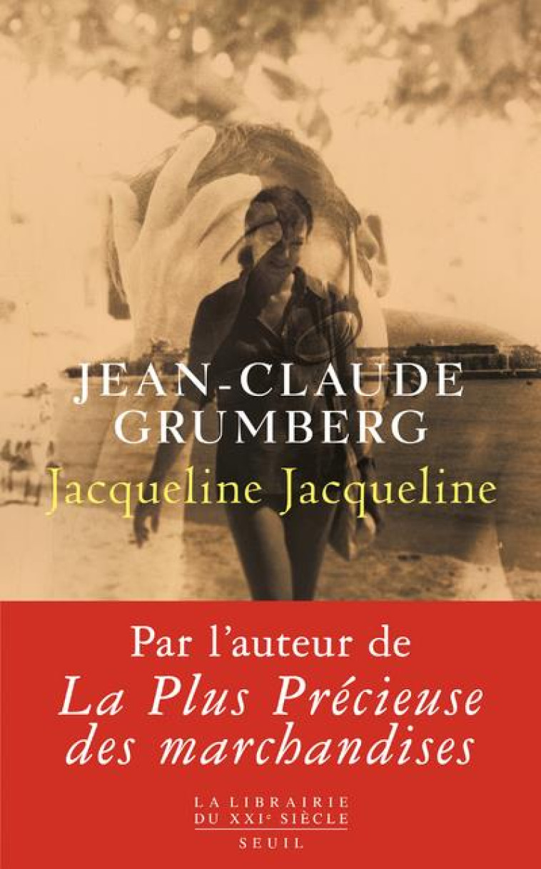 LA LIBRAIRIE DU XXIE SIÈCLE JACQUELINE JACQUELINE - JEAN-CLAUDE GRUMBERG - SEUIL