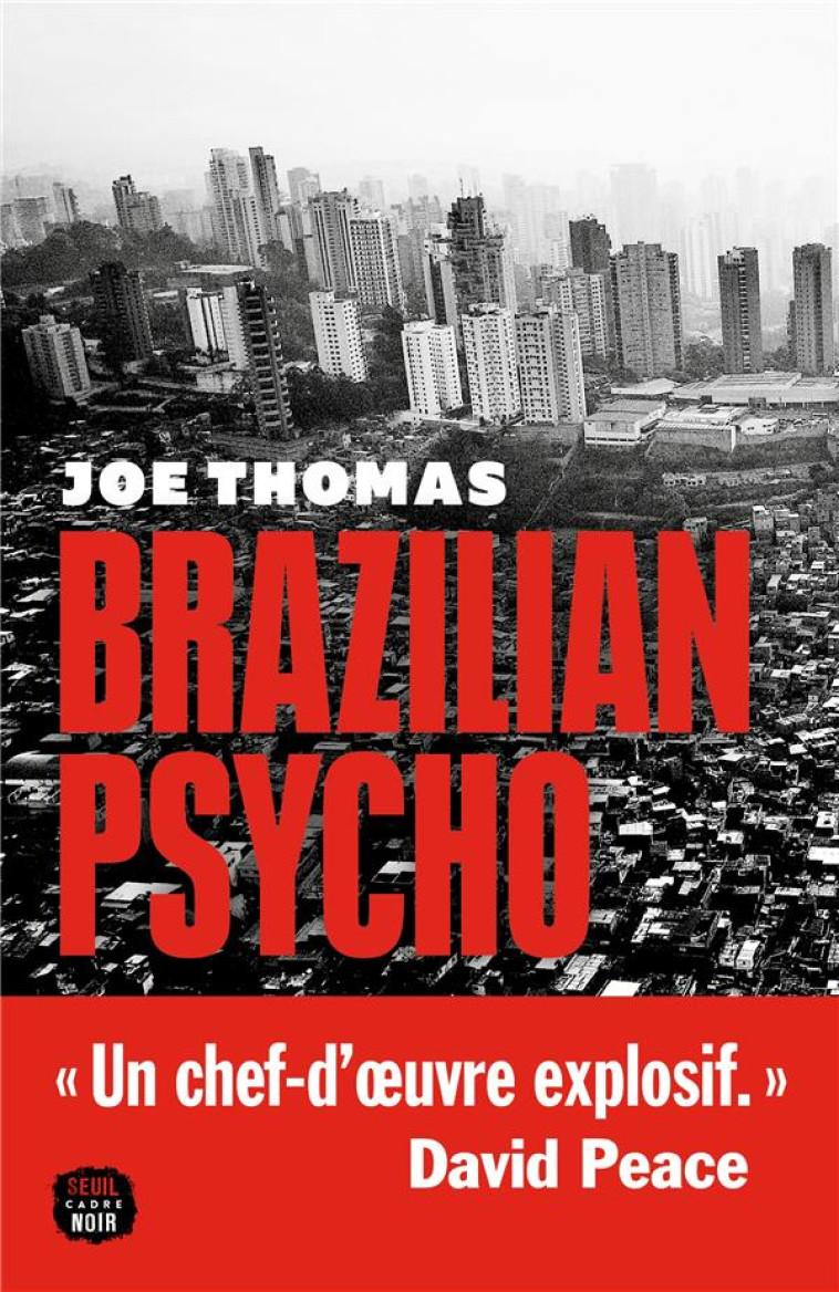 CADRE NOIR BRAZILIAN PSYCHO - JOE THOMAS - SEUIL