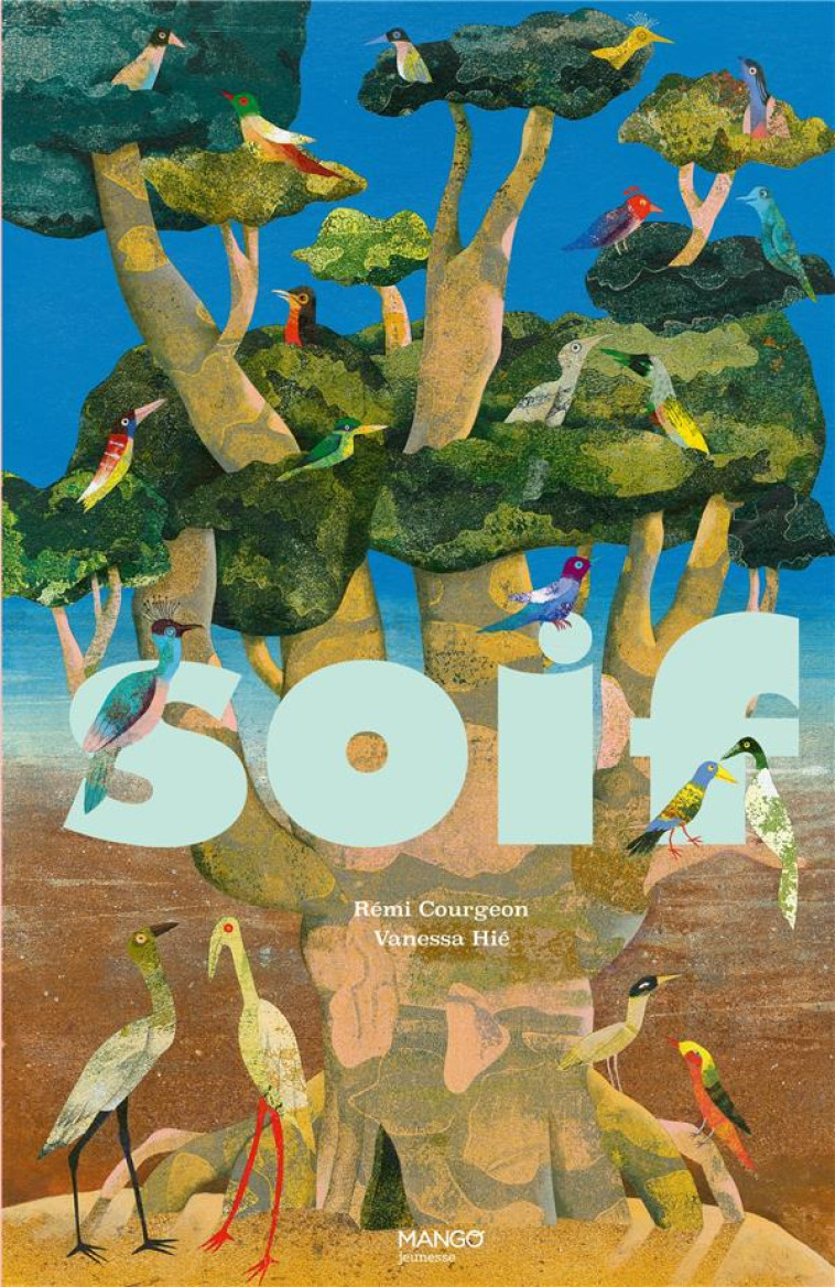 ALBUMS ILLUSTRÉS 6/9 ANS SOIF - REMI COURGEON - MANGO