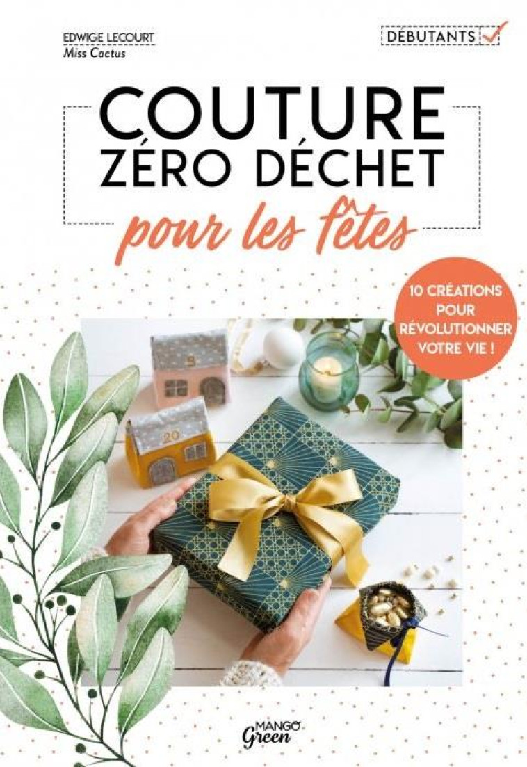 COUTURE ZÉRO DÉCHET POUR LES FÊTES - EDWIGE LECOURT - MANGO