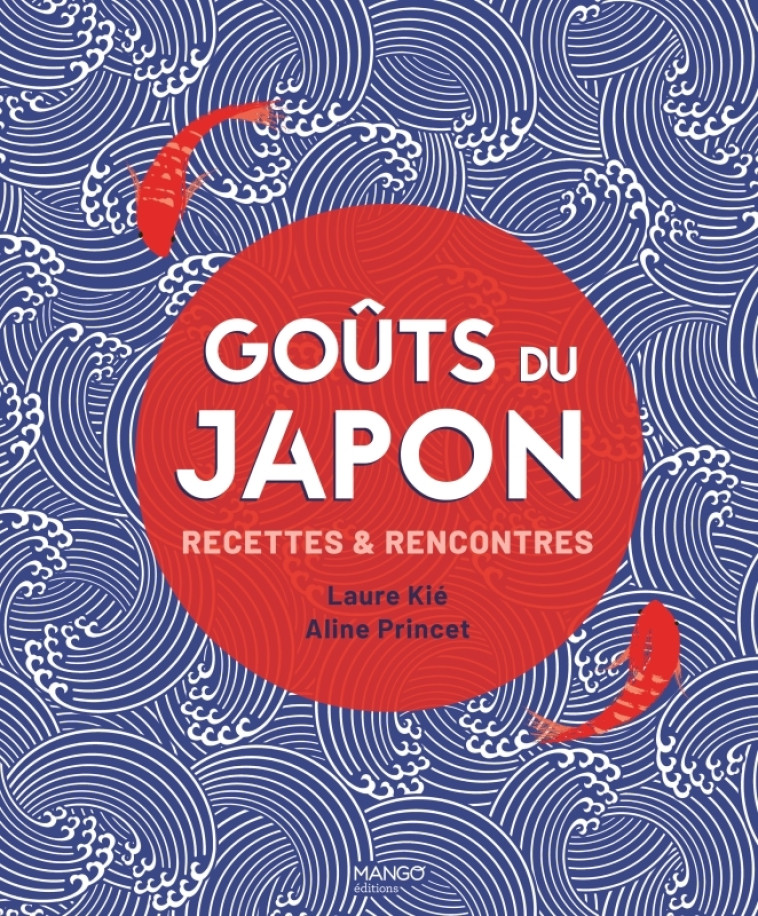 Goûts du Japon - Kié Laure, Princet Aline - MANGO