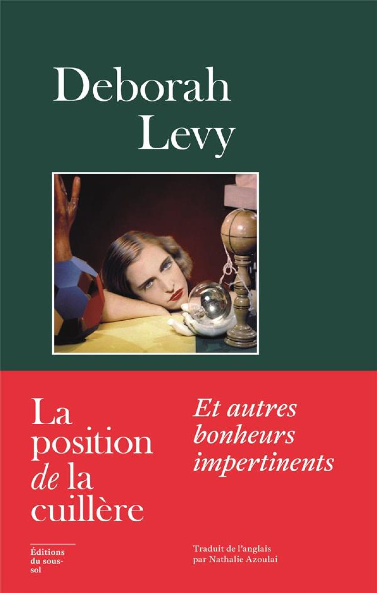 FEUILLETON NON FICTION LA POSITION DE LA CUILLÈRE - DEBORAH LEVY - SOUS SOL