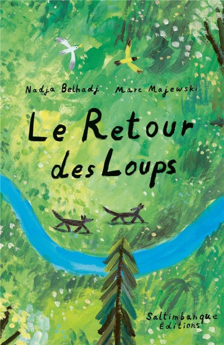 HORS COLLECTION SALTIMBANQUE ALBUMS LE RETOUR DES LOUPS - NADJA BELHADJ - SALTIMBANQUE