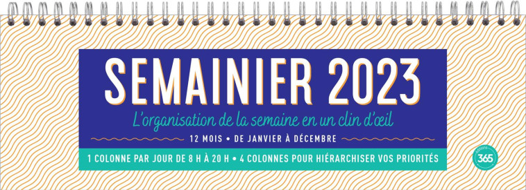 MA FABRIQUE À PAPIER SEMAINIER SPIRALES 2023 : UN OUTIL IDÉAL D'ORGANISATION DE SON ANNÉE - XXX - NC