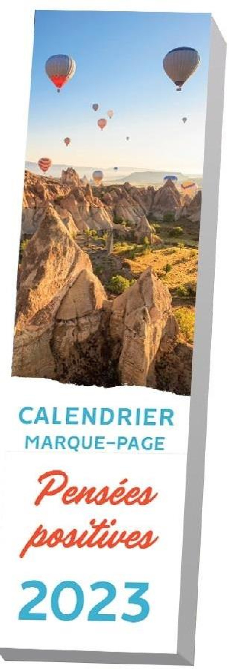 CALENDRIERS MARQUE-PAGES CALENDRIER MARQUE-PAGES PENSÉES POSITIVES 2023 - 1 PHOTO AVEC CITATION PAR - XXX - NC