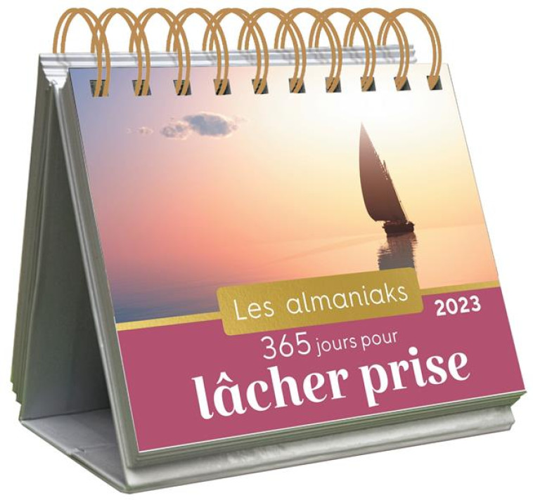 ALMANIAKS INSPIRATIONS ALMANIAK 365 JOURS POUR LÂCHER PRISE 2023 - CALENDRIER 1 INSPIRATION PAR JOUR - EUGENIE LEGER - 365 PARIS