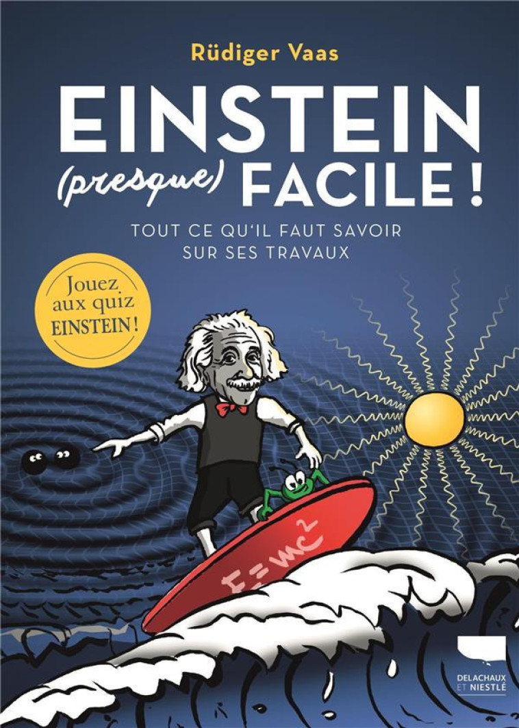 NON FICTION EINSTEIN (PRESQUE) FACILE - RUDIGER VAAS - DELACHAUX