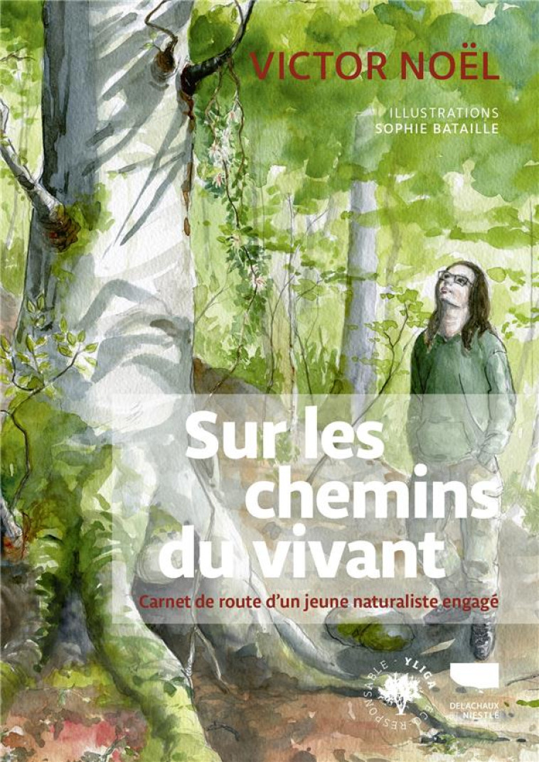 ENVIRONNEMENT ET ÉCOLOGIE SUR LES CHEMINS DU VIVANT - VICTOR NOEL - DELACHAUX