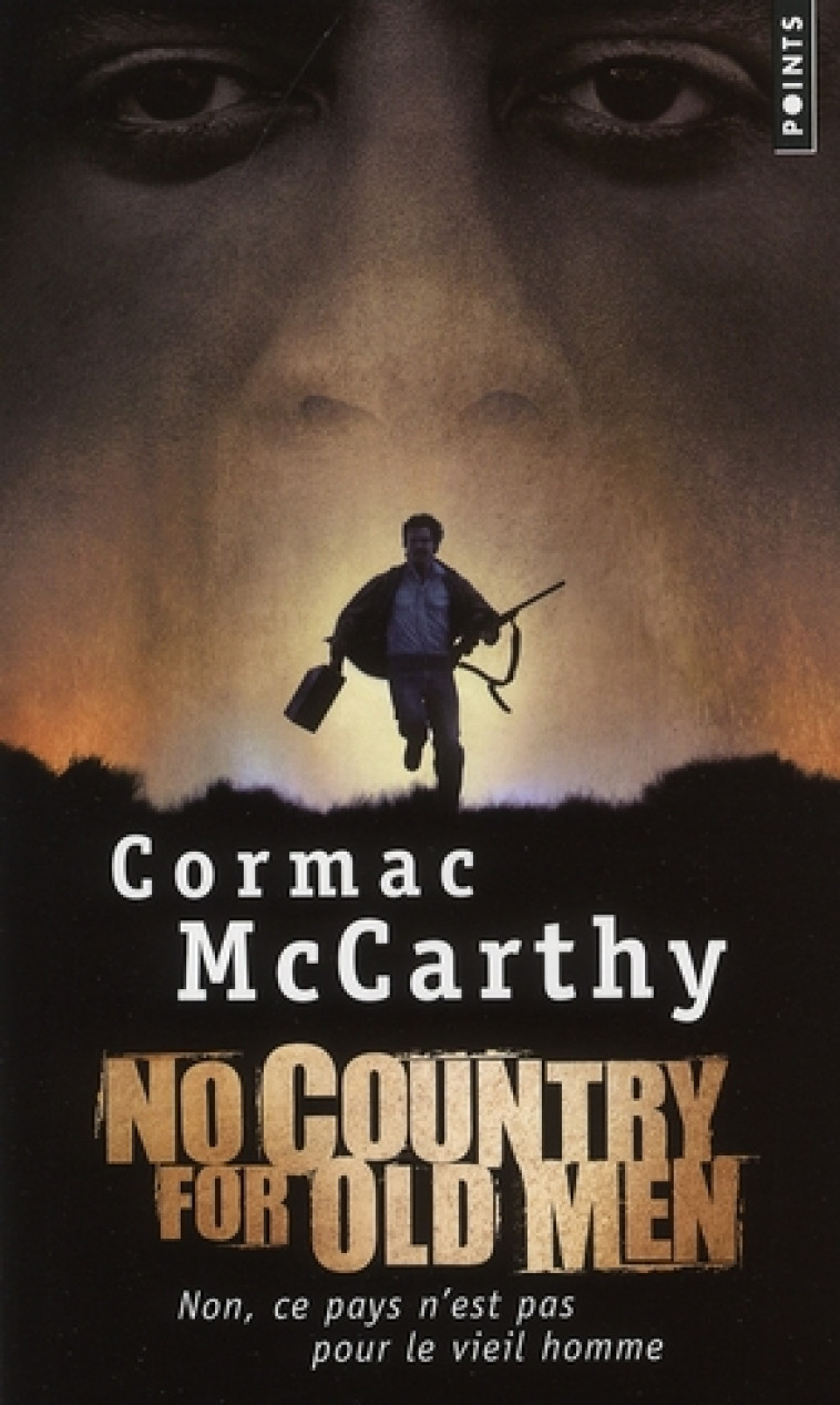 POINTS NO COUNTRY FOR OLD MEN - CORMAC MCCARTHY - POINTS