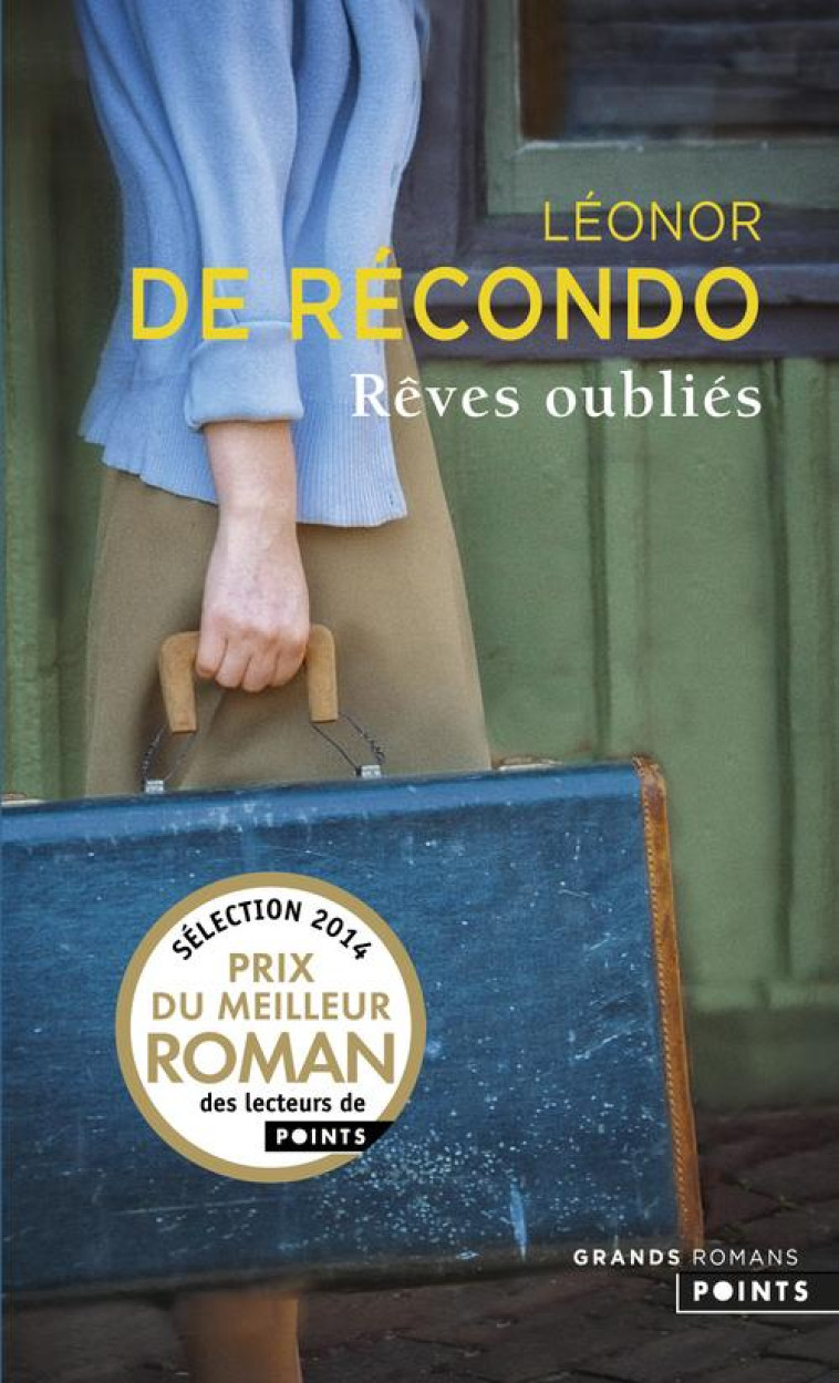 LES GRANDS ROMANS RÊVES OUBLIÉS - LEONOR DE RECONDO - Points