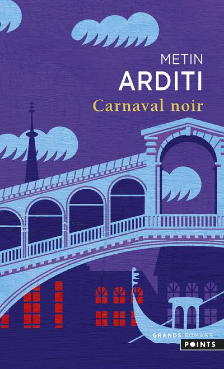 LES GRANDS ROMANS CARNAVAL NOIR - METIN ARDITI - POINTS