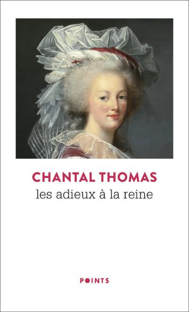 POINTS LES ADIEUX À LA REINE - CHANTAL THOMAS - POINTS