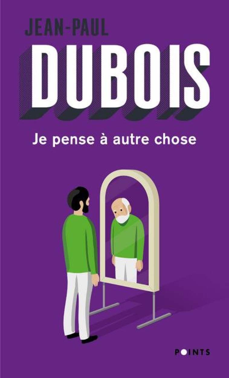 POINTS JE PENSE À AUTRE CHOSE - JEAN-PAUL DUBOIS - POINTS