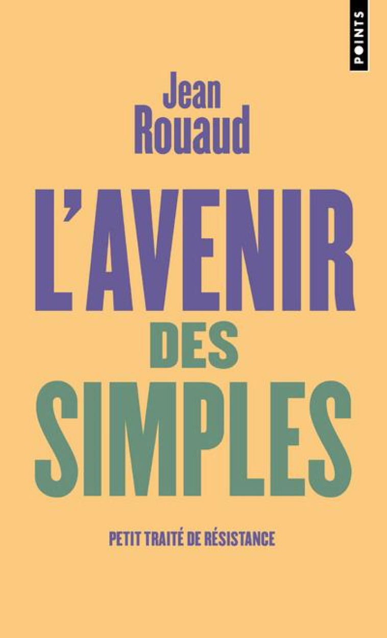 POINTS DOCUMENTS L'AVENIR DES SIMPLES - JEAN ROUAUD - POINTS