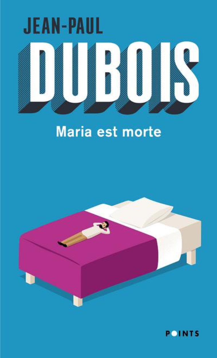 POINTS MARIA EST MORTE - JEAN-PAUL DUBOIS - POINTS