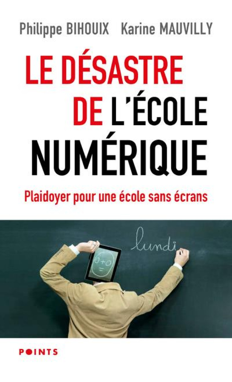 POINTS DOCUMENTS LE DÉSASTRE DE L'ÉCOLE NUMÉRIQUE - KARINE MAUVILLY - POINTS