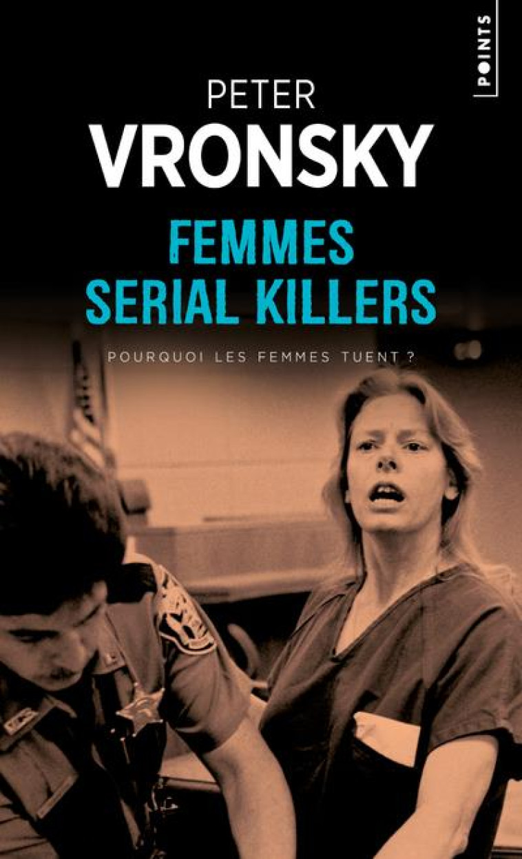 POINTS POLICIERS FEMMES SERIAL KILLERS - PETER VRONSKY - POINTS