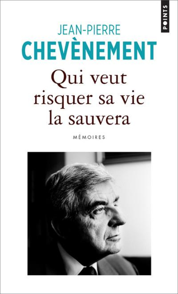 POINTS DOCUMENTS QUI VEUT RISQUER SA VIE LA SAUVERA - JEAN-PIERRE CHEVENEMENT - POINTS