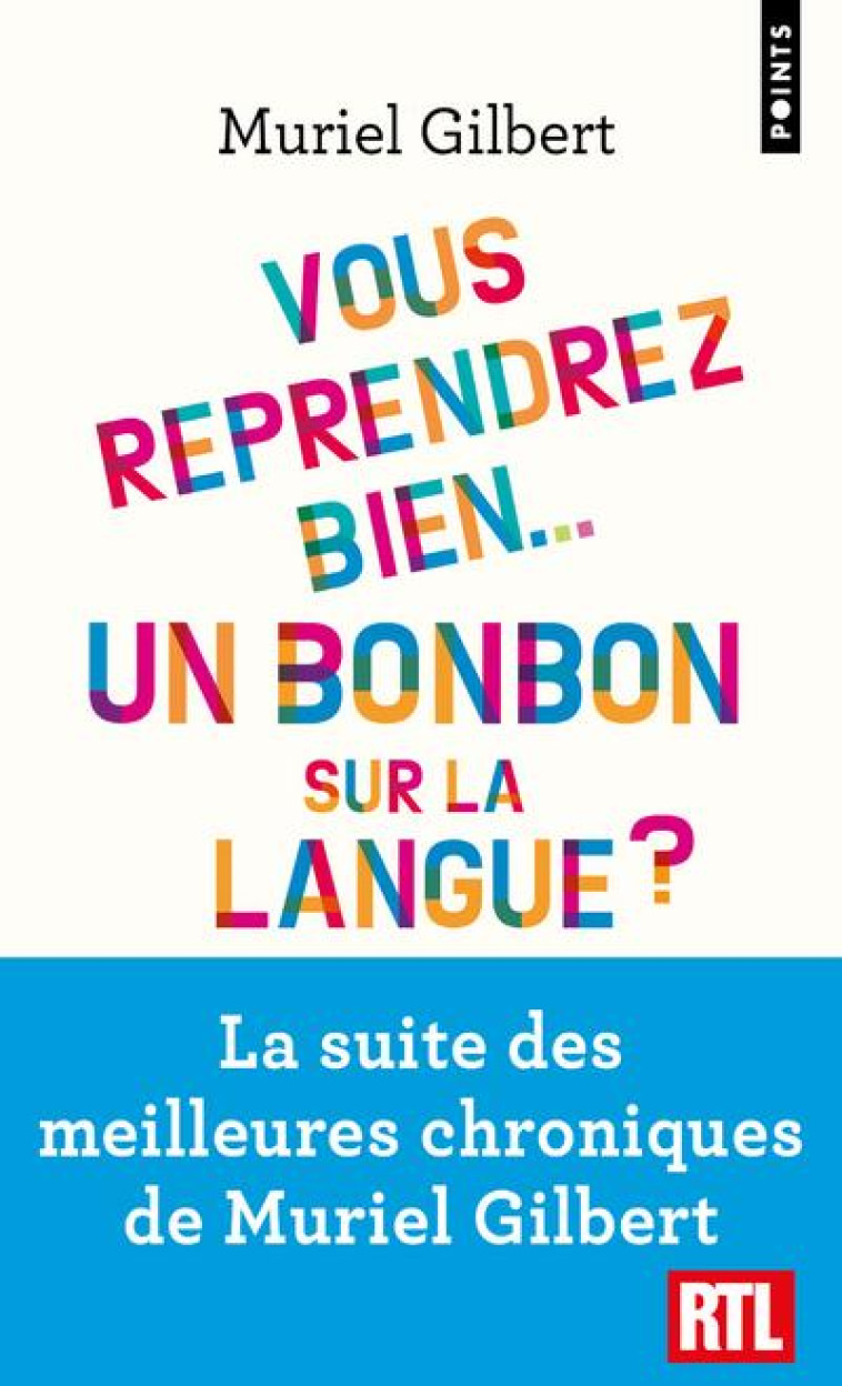 VOUS REPRENDREZ BIEN UN BONBON SUR LA LANGUE ? - MURIEL GILBERT - POINTS