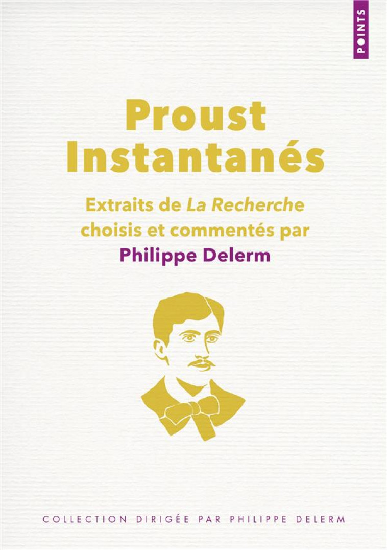 PROUST INSTANTANÉS - MARCEL PROUST - POINTS