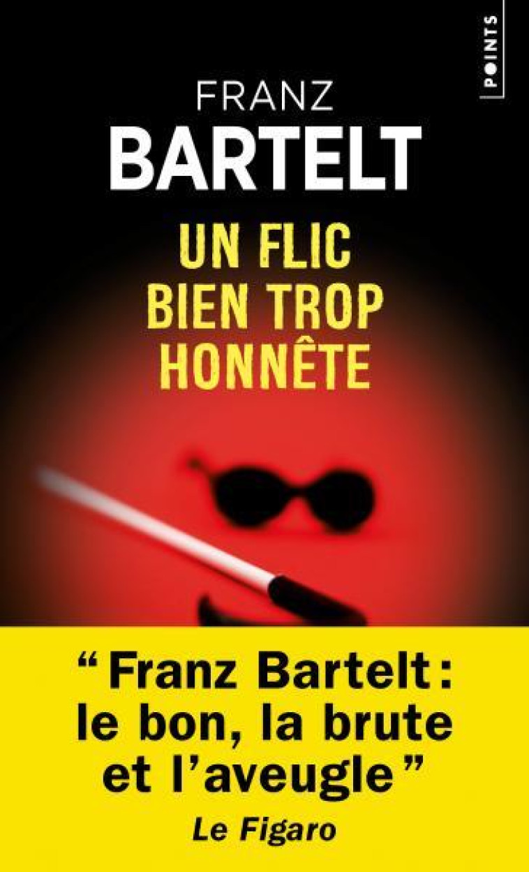 POINTS POLICIERS UN FLIC BIEN TROP HONNÊTE - FRANZ BARTELT - POINTS