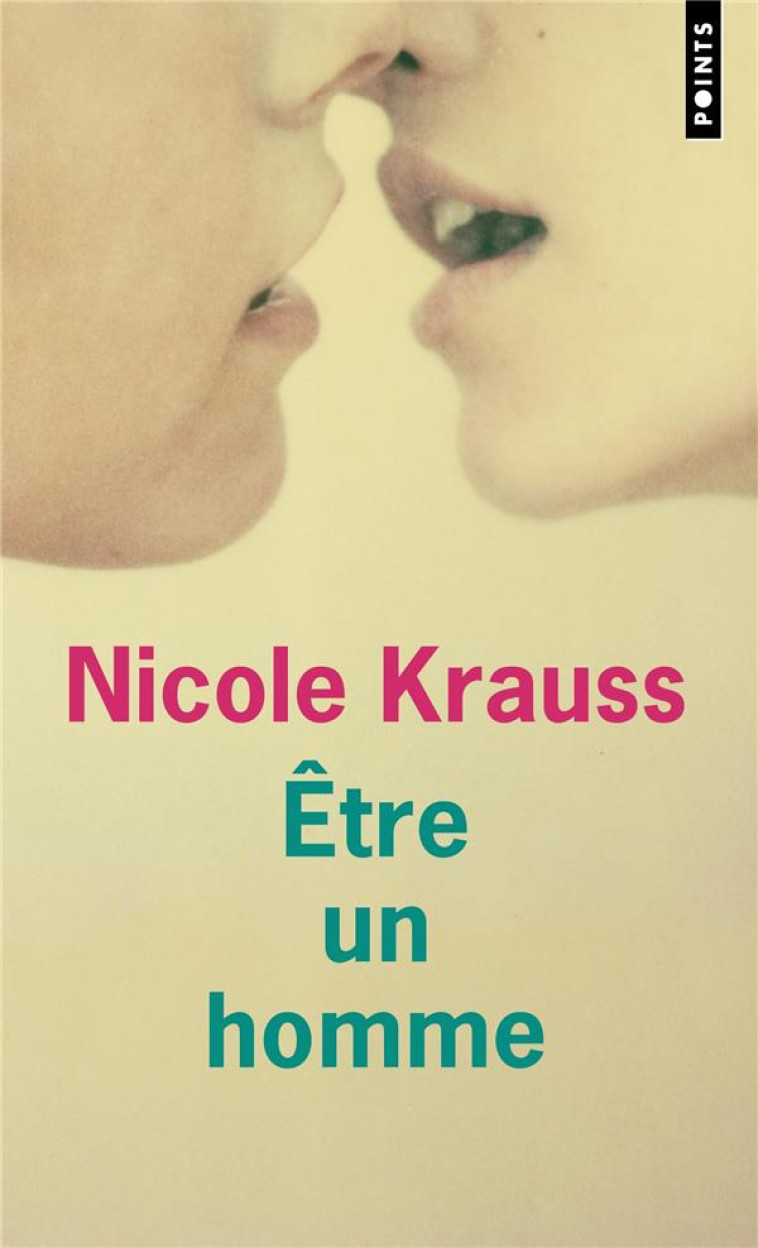 POINTS ETRE UN HOMME - NICOLE KRAUSS - POINTS