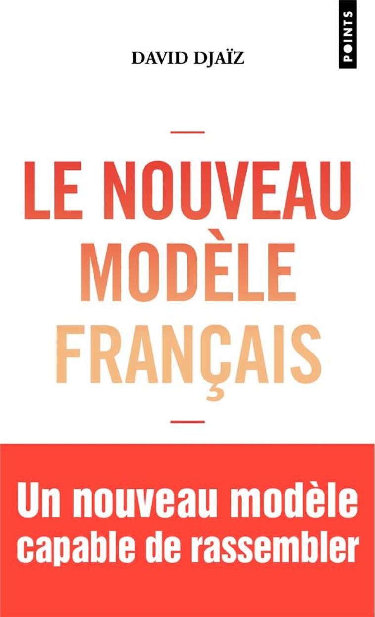 POINTS DOCUMENTS LE NOUVEAU MODÈLE FRANÇAIS - DAVID DJAIZ - POINTS