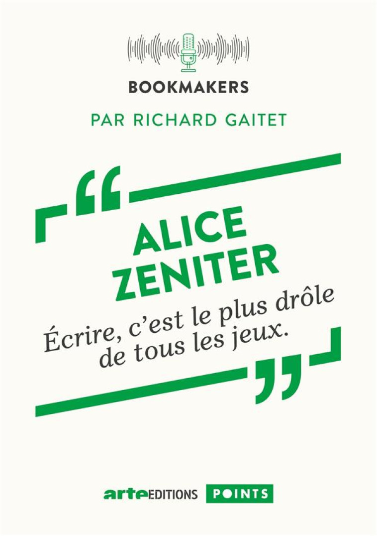 POINTS ALICE ZENITER, UNE ÉCRIVAINE AU TRAVAIL - ALICE ZENITER - POINTS