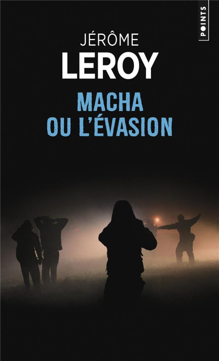 POINTS POLICIERS MACHA OU L'ÉVASION - JEROME LEROY - POINTS