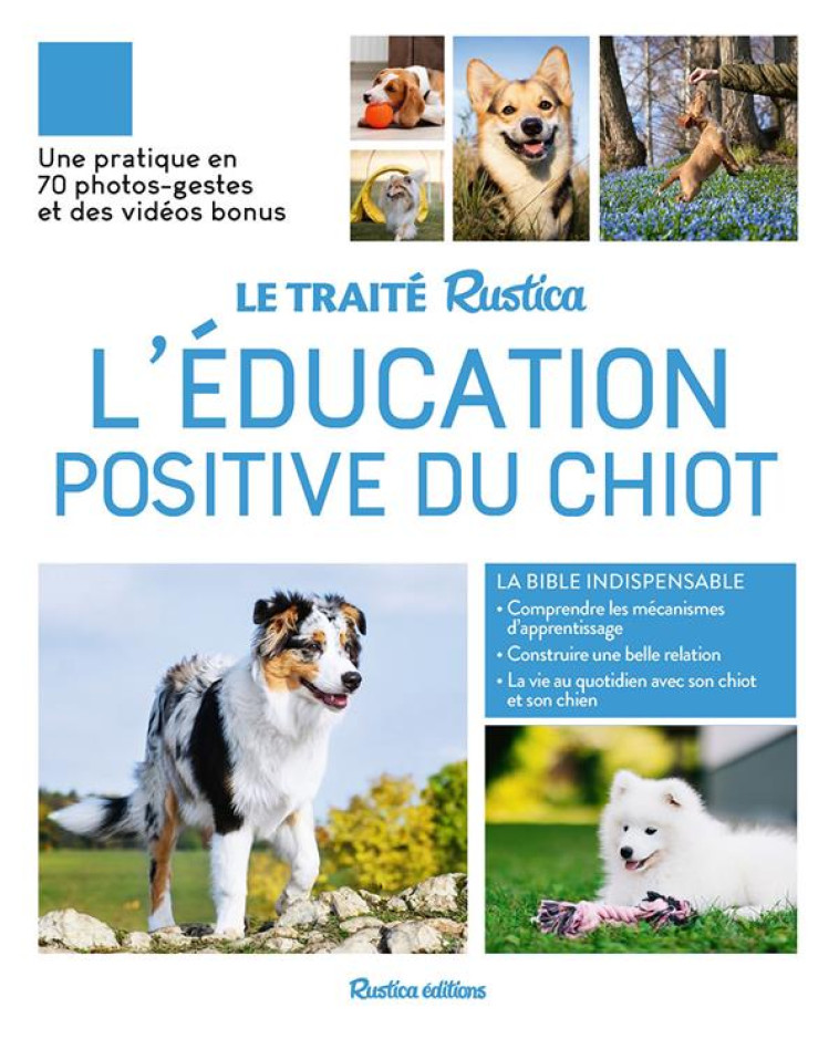 LES TRAITÉS RUSTICA LE TRAITÉ RUSTICA DE L'ÉDUCATION POSITIVE DU CHIOT - CHLOE FESCH - RUSTICA