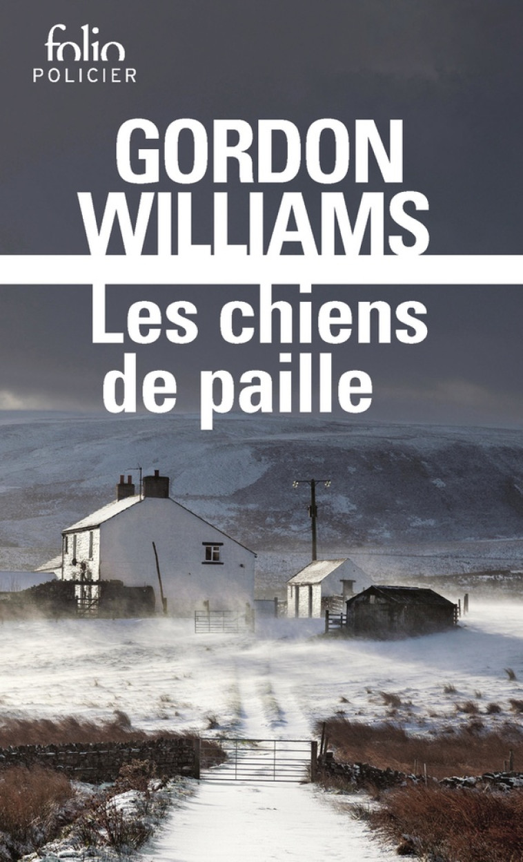 LES CHIENS DE PAILLE - GORDON WILLIAMS - GALLIMARD