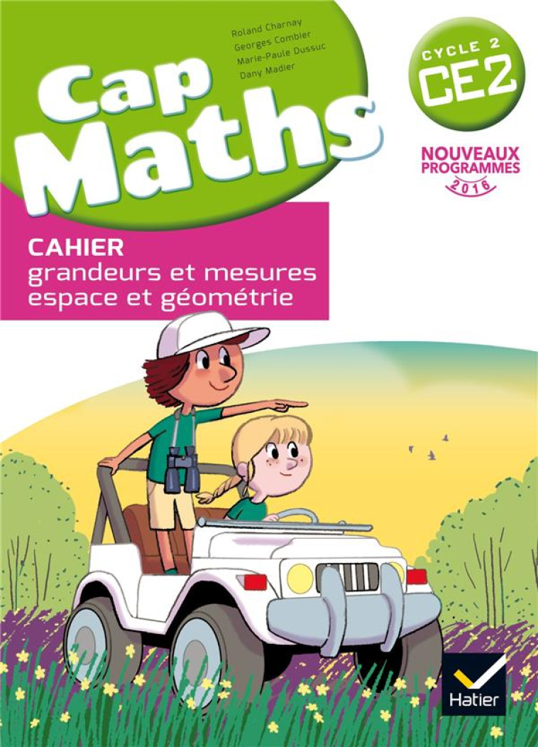 CAP MATHS CE2 ED. 2016 - CAHIER DE GEOMETRIE ET MESURE - CHARNAY/DUSSUC - Hatier