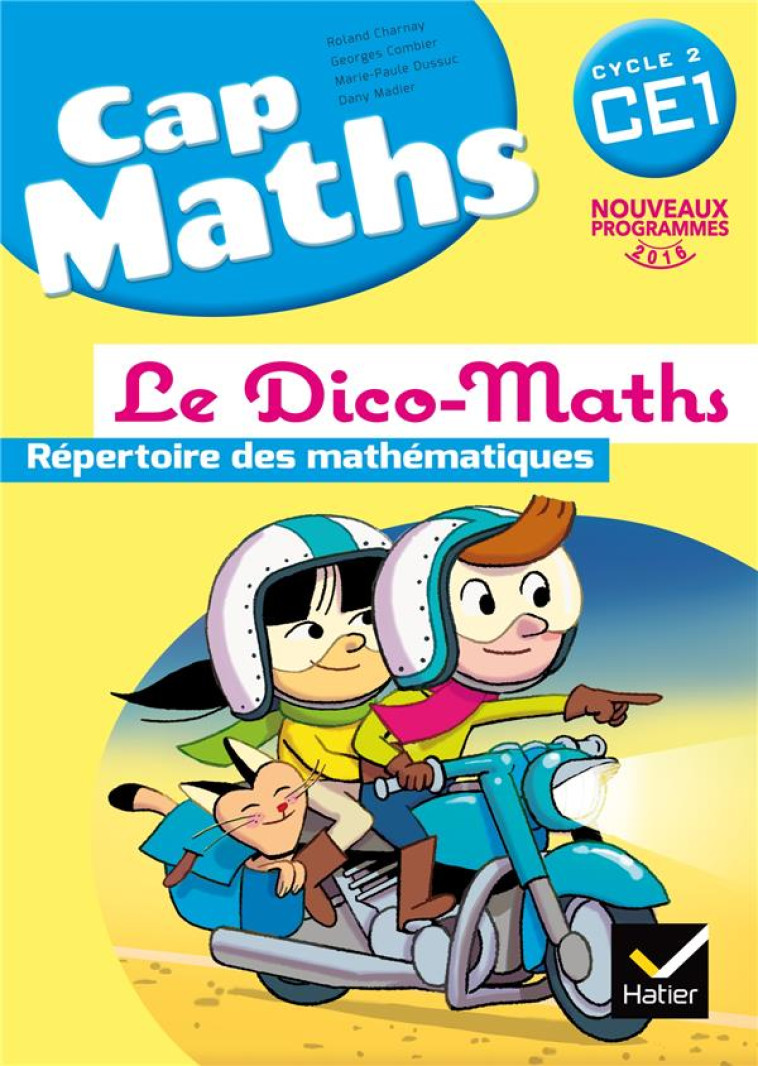 CAP MATHS CE1 ED. 2016 - DICO-MATHS - CHARNAY/COMBIER - Hatier