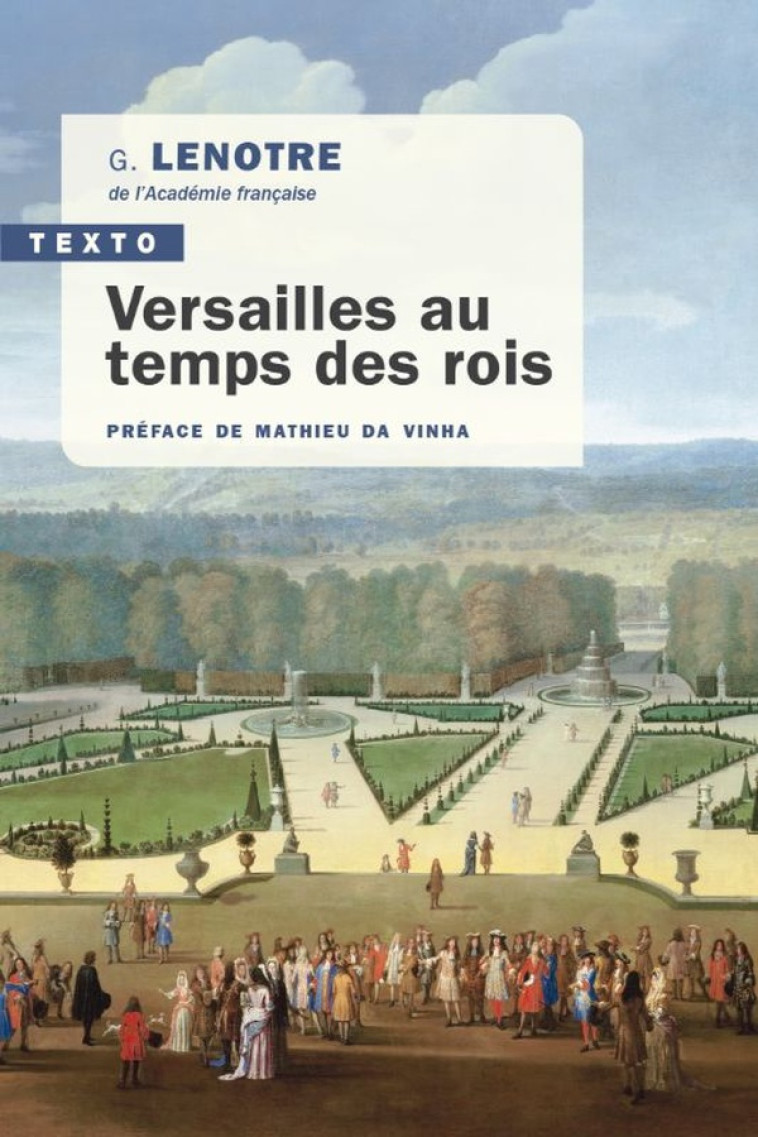 VERSAILLES AU TEMPS DES ROIS - G. LENOTRE - TALLANDIER