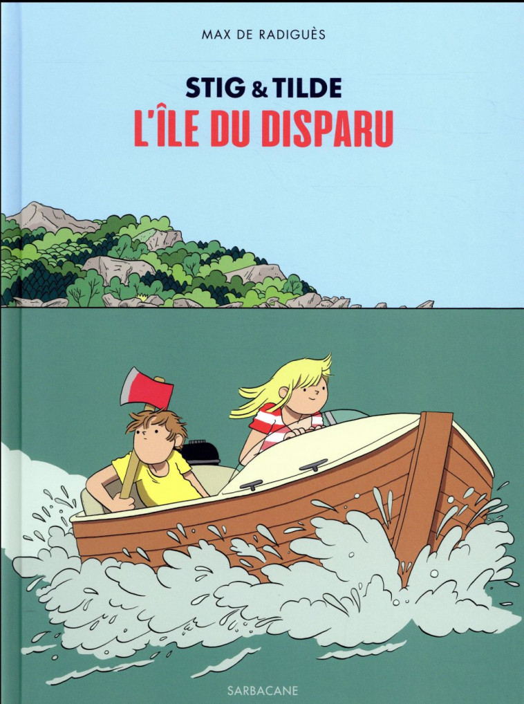 L'ÎLE DU DISPARU - MAX DE RADIGUES - SARBACANE