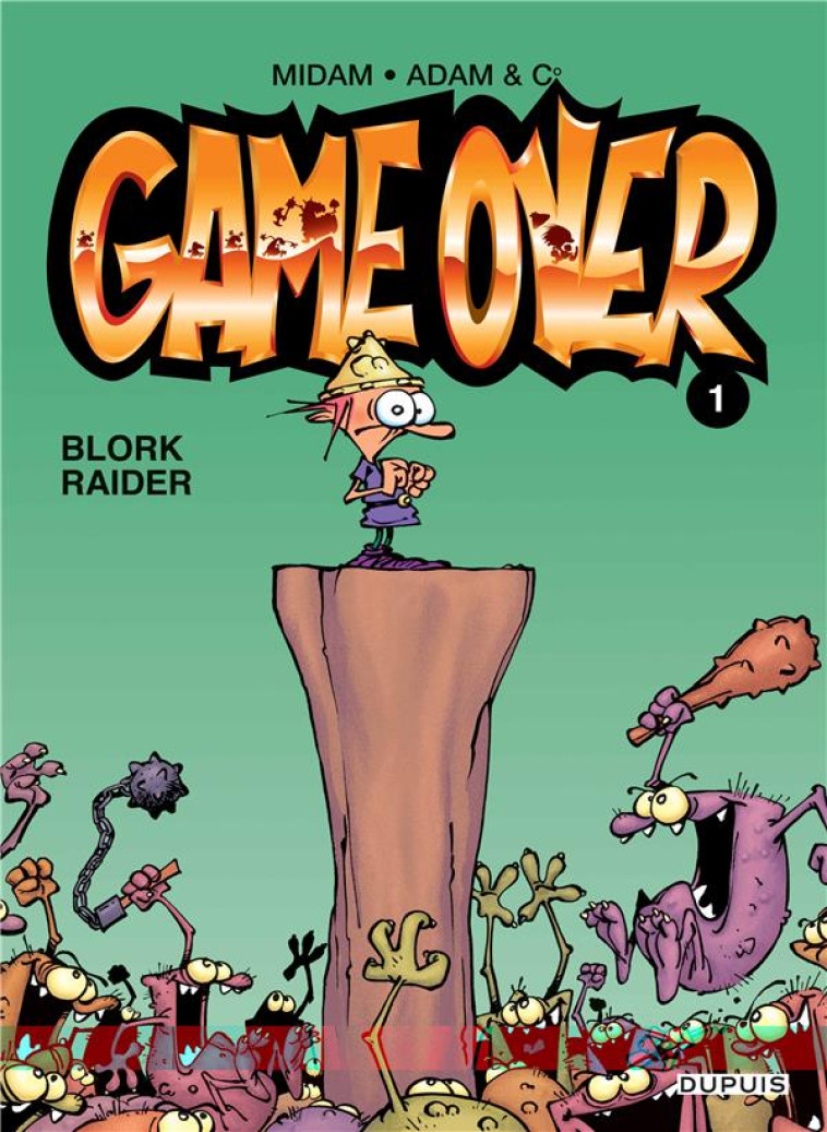 GAME OVER - TOME 1 - BLORK RAIDER - AUGUSTIN - DUPUIS