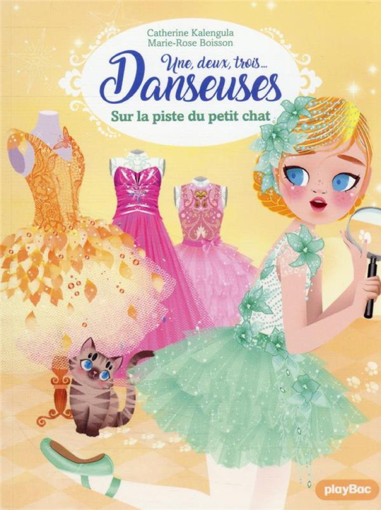 1,2,3...DANSEUSES ! - UNE, DEUX, TROIS DANSEUSES - SUR LA PISTE DU PETIT CHAT - TOME 10 - BOISSON/KALENGULA - PRISMA