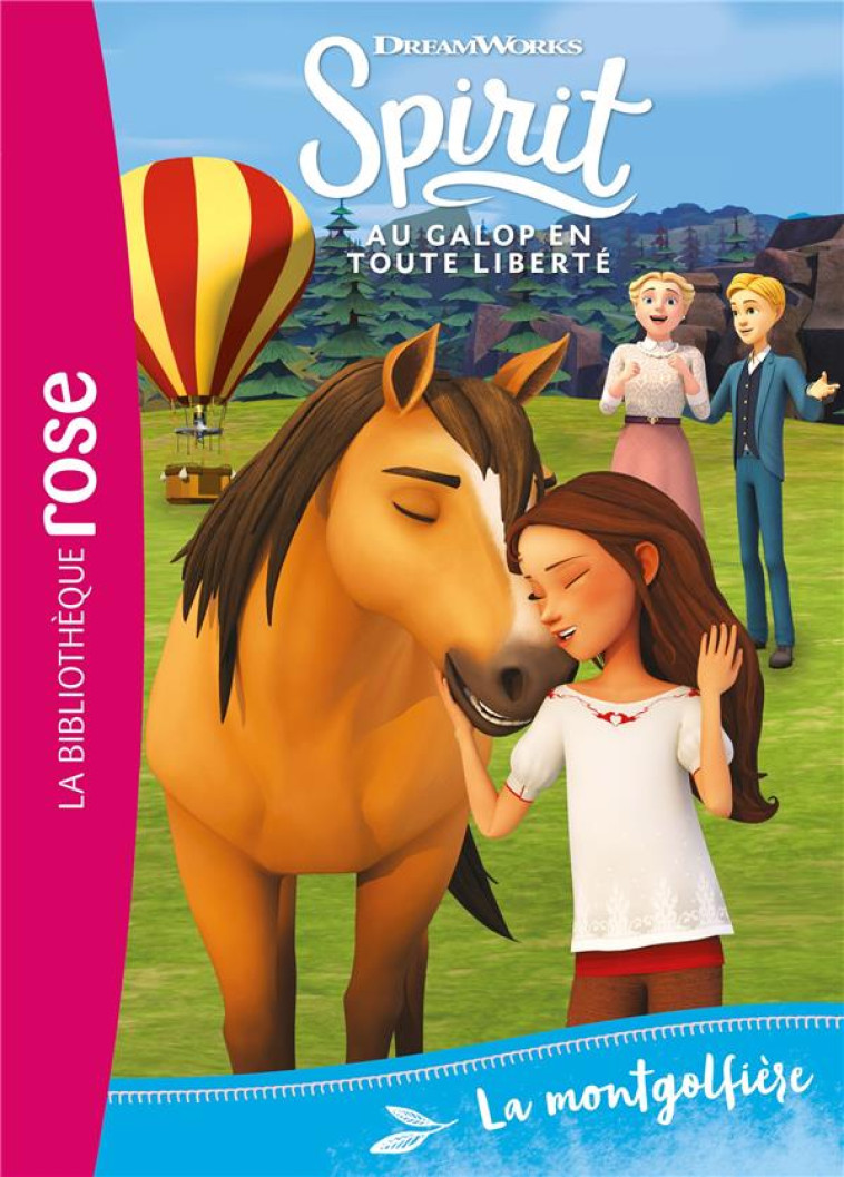 SPIRIT 28 - LA MONTGOLFIÈRE - DREAMWORKS - HACHETTE