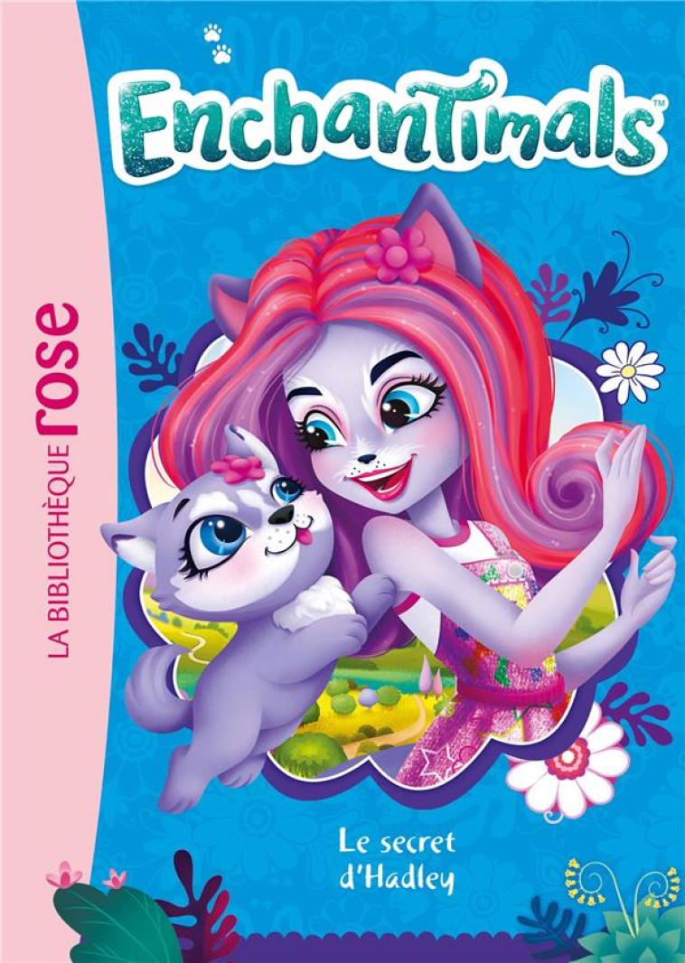 ENCHANTIMALS 25 - LE SECRET D'HADLEY - MATTEL - HACHETTE